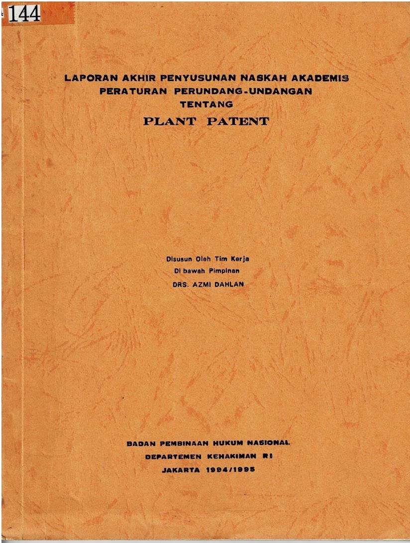 Laporan Akhir Penyusunan Naskah Akademis Peraturan Perundang - Undangan Tentang Plant Patent