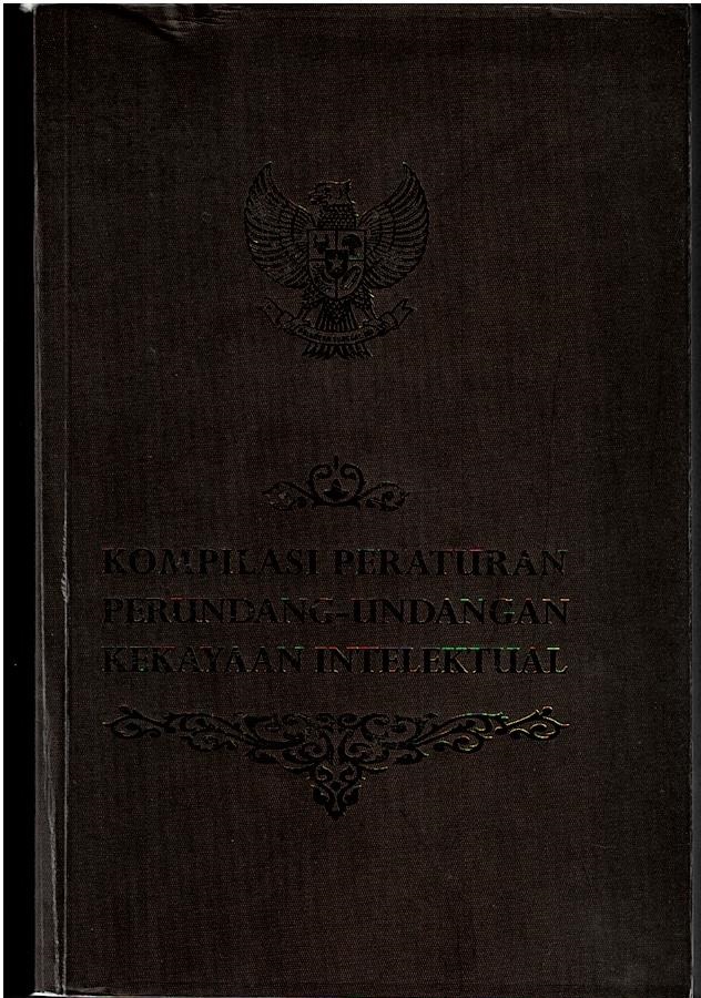 Kompilasi Peraturan Perundang - Undangan Kekayaan Intelektual