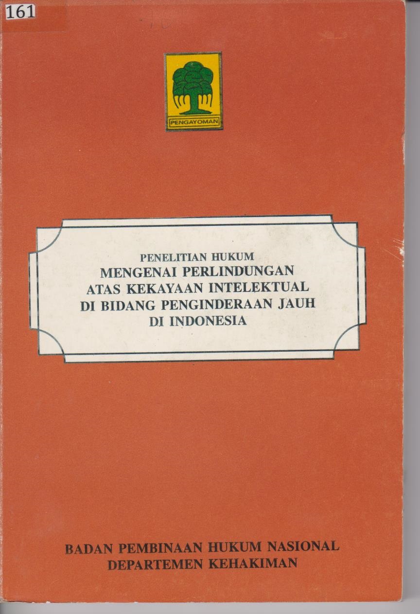 Penelitain Hukum Mengenai Perlindungan Atas Kekayaan Intelektual Di Bidang Penginderaan Jauh Di Indonesia