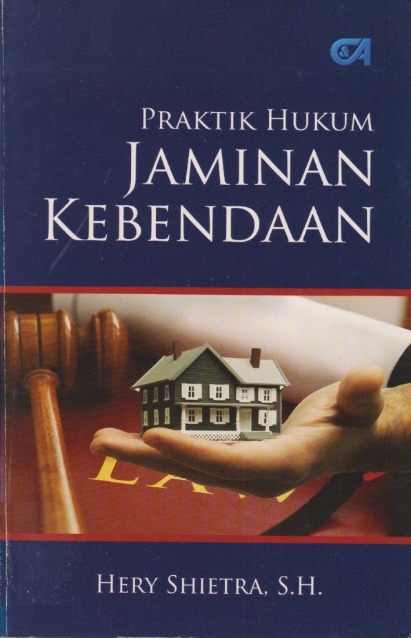 Praktik Hukum Jaminan Kebendaan