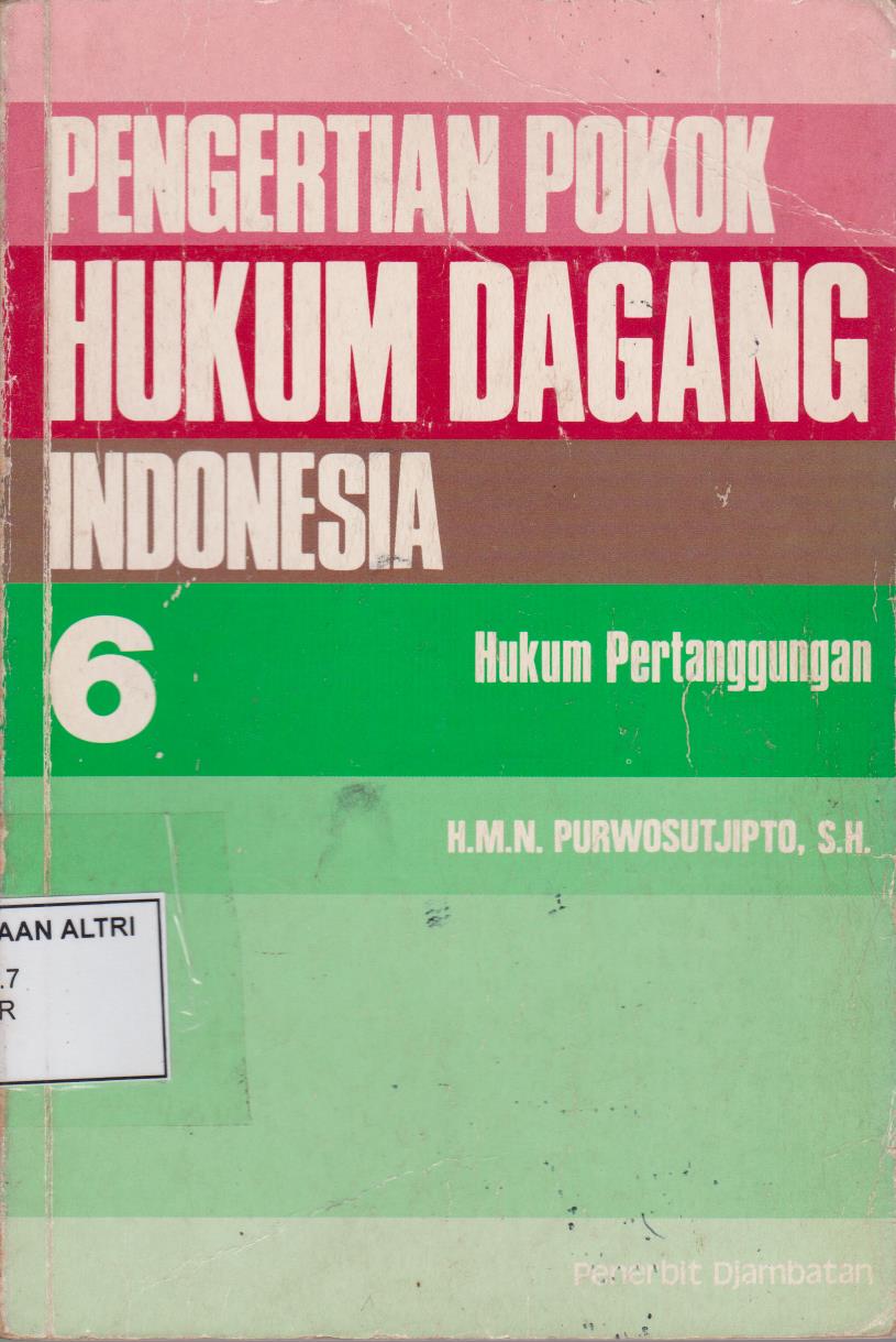 Pengertian Pokok Hukum Dagang Indonesia 6 : Hukum Pertanggungan