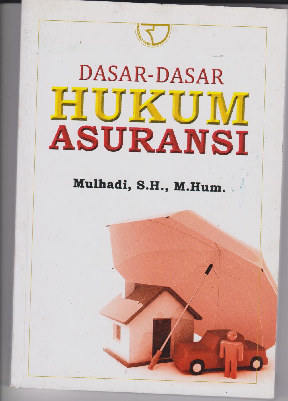 Dasar - Dasar Hukum Asuransi