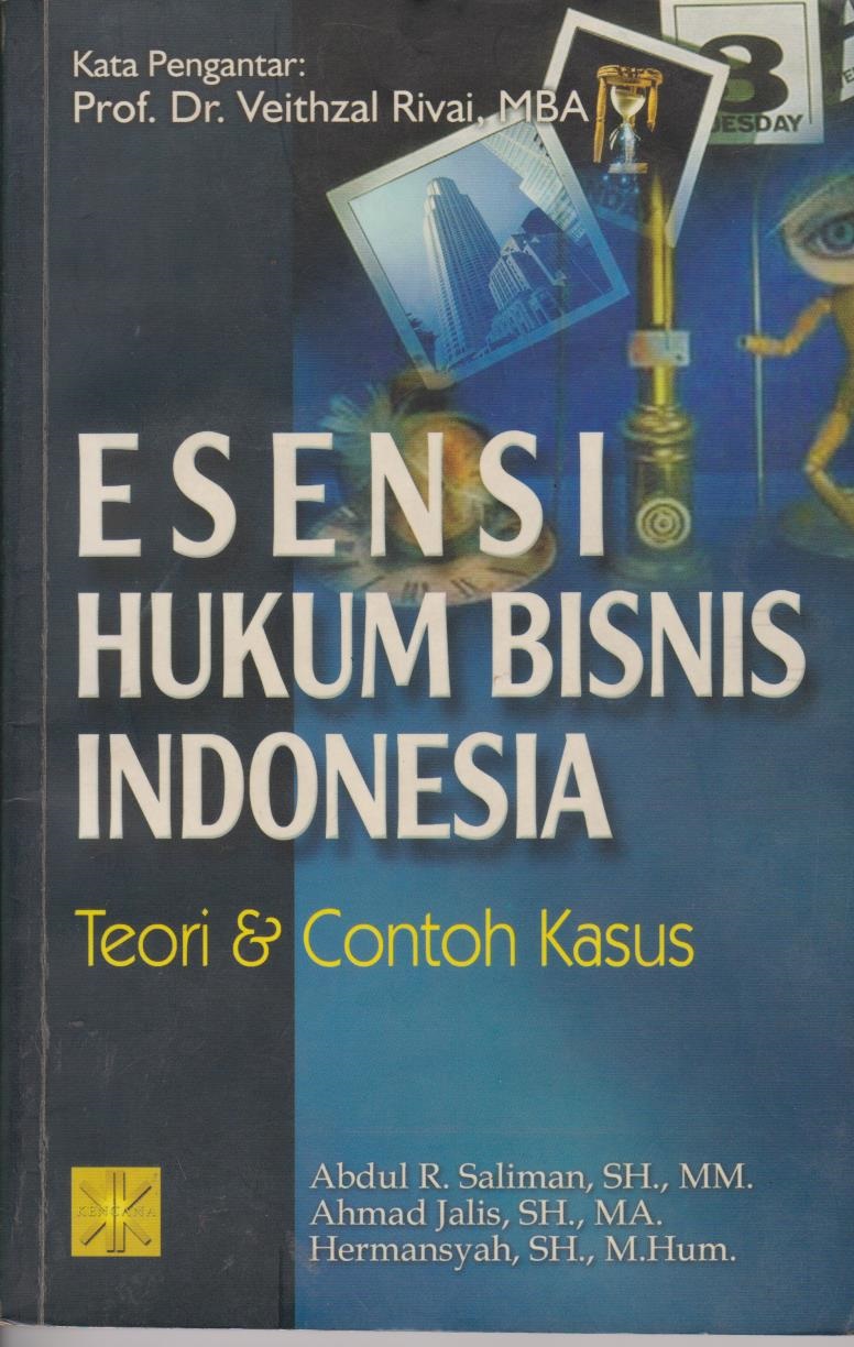 Esensi Hukum Bisnis Indonesia : Teori & Contoh Kasus