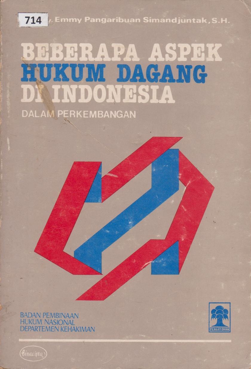 Beberapa Aspek Hukum Dagang Di Indonesia : Dalam Perkembangan