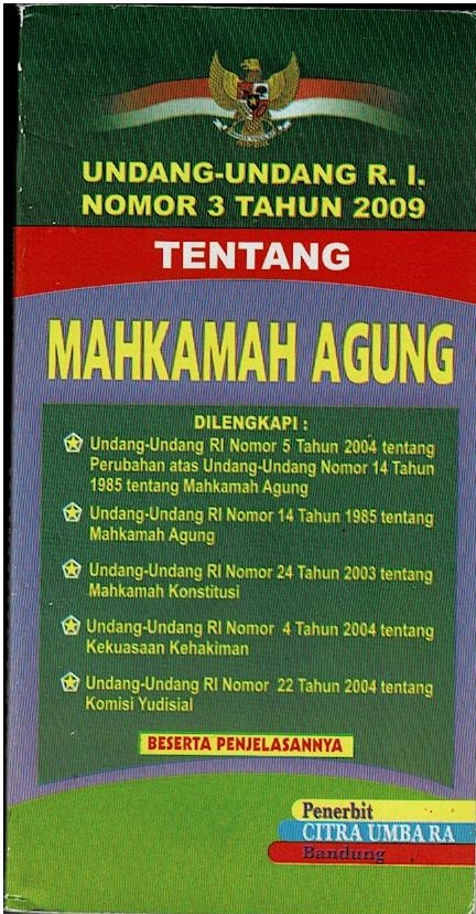 Undang - Undang R.I. Nomor 3 Tahun 2009 Tentang Mahkamah Agung