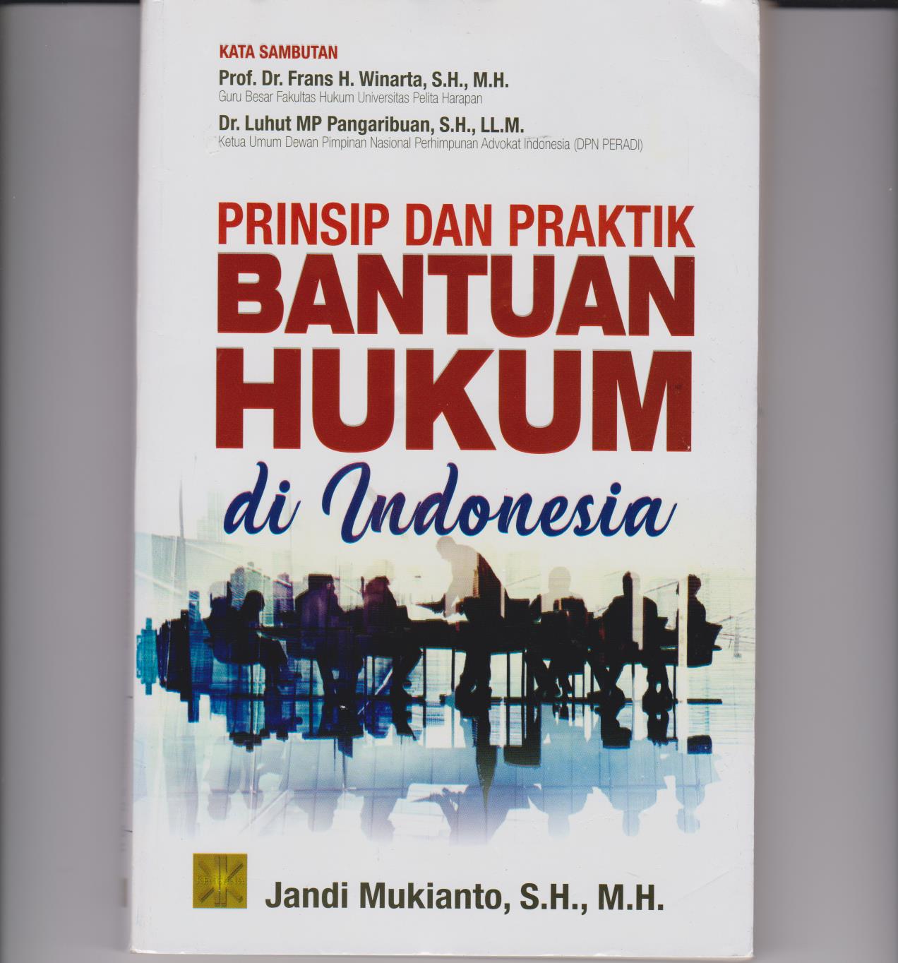 Prinsip Dan Praktik Bantuan Hukum Di Indonesia