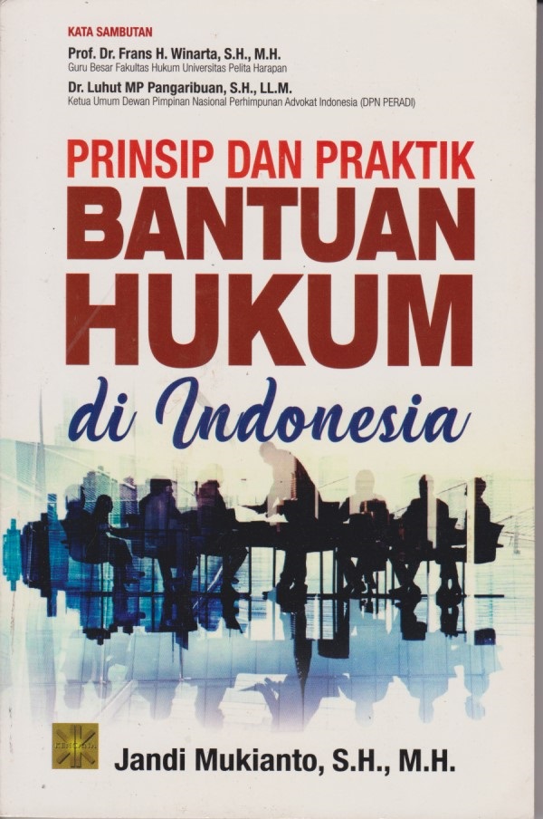 Prinsip Dan Praktik Bantuan Hukum Di Indonesia