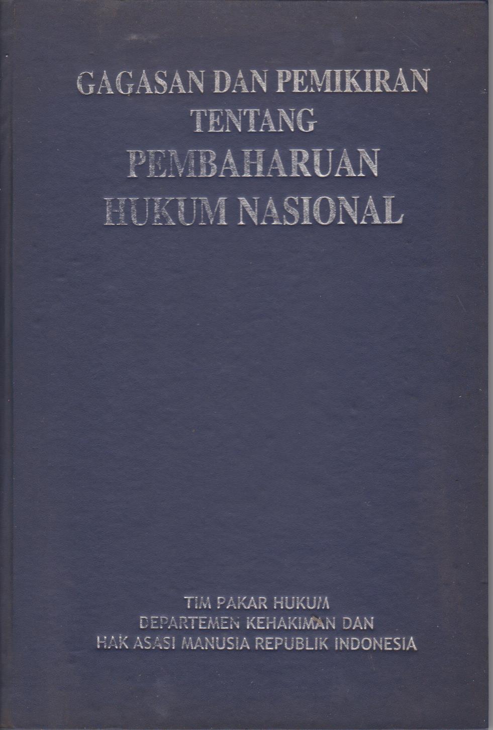 Gagasan Dan Pemikiran Tentang Pembaharuan Hukum Nasional Volume III