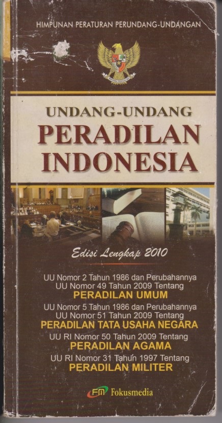 Himpunan Peraturan Perundang - Undangan Undang - Undang Peradilan Indonesia