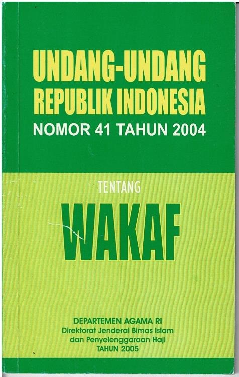 Undang - Undang Republik Indonesia Nomor 41 Tahun 2004 Tentang Wakaf