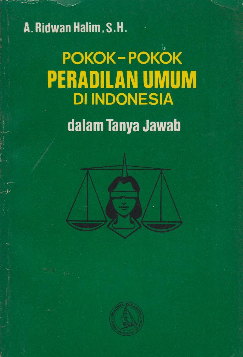 Pokok - Pokok Peradilan Umum Di Indonesia : Dalam Tanya Jawab