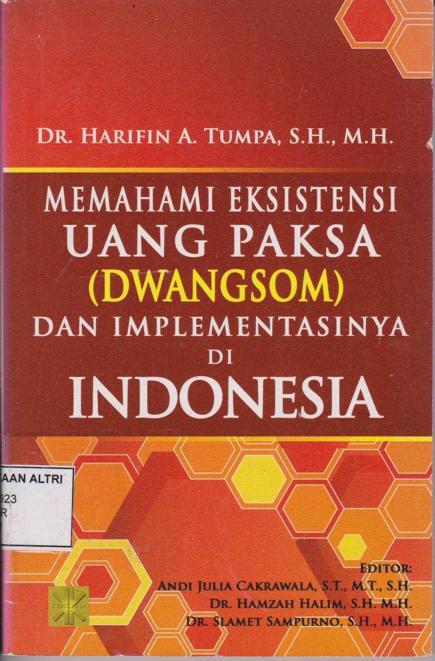 Memahami Eksistensi Uang Paksa (Dwangsom) Dan Implementasinya Di Indonesia