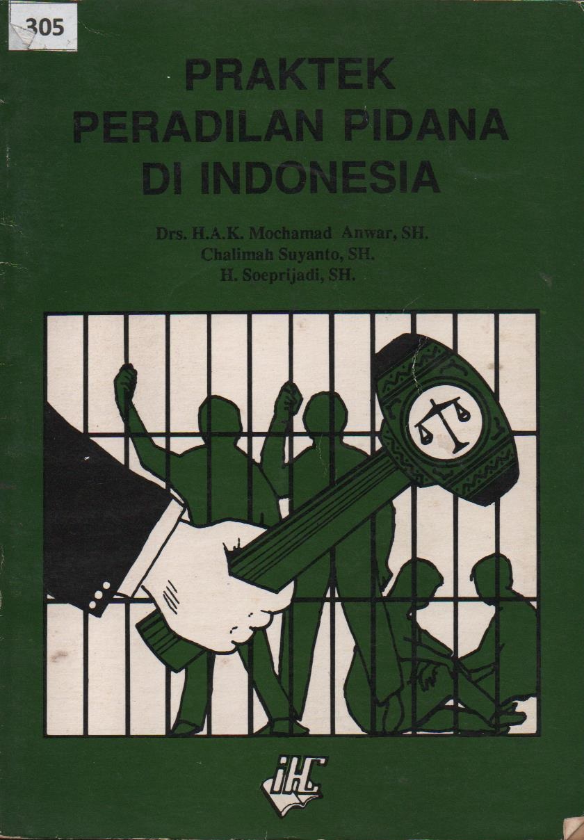 Praktek Peradilan Pidana Di Indonesia