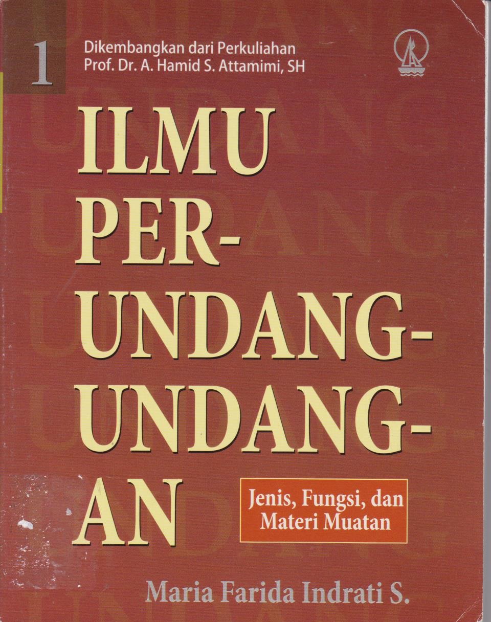 Ilmu Perundang - Undangan : Jenis, Fungsi Dan Materi Muatan