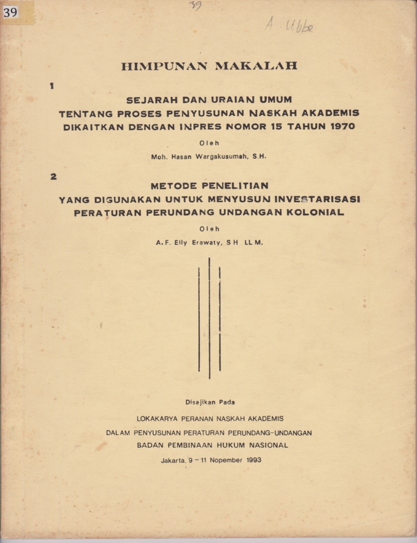 Himpunan Makalah Sejarah Dan Uraian Umum Tentang Proses Penyusunan Naskah Akademis Dikaitkan Dengan Inpres Nomor 15 Tahun 1970