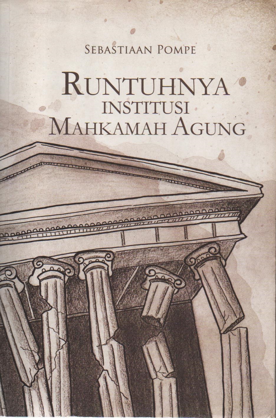 Runtuhnya Institusi Mahkamah Agung