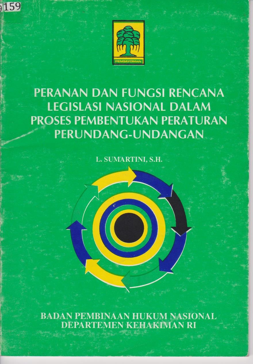 Peranan Dan Fungsi Rencana Legislasi Nasional Dalam Proses Pembentukan Peraturan Perundang - Undangan