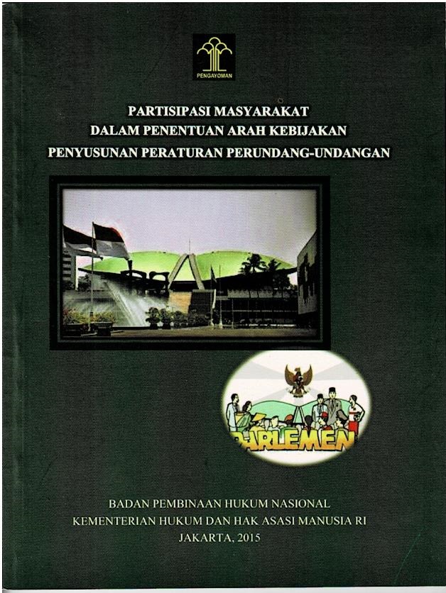 Partisipasi Masyarakat Dalam Penentuan Arah Kebijakan Penyusunan Peraturan Perundang - Undangan