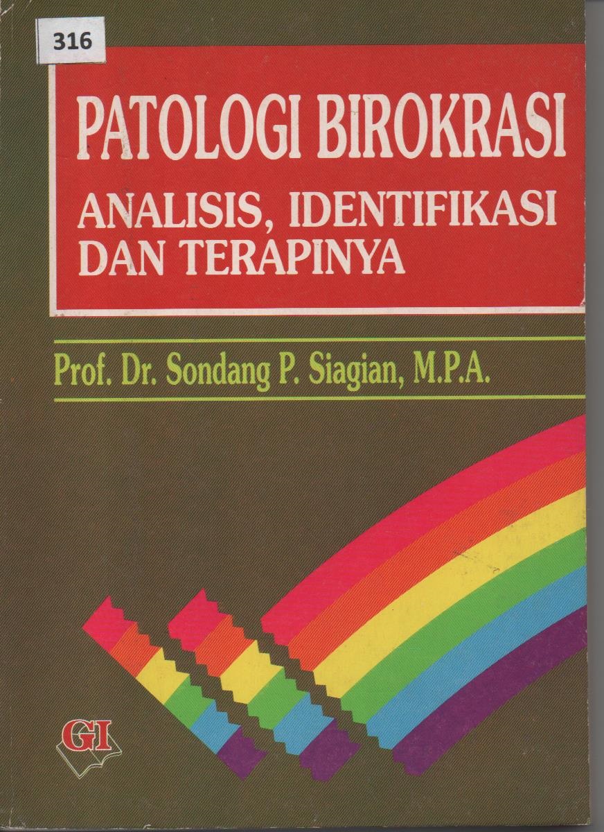 Patologi Birokrasi Analisis, Identifikasi Dan Terapinya