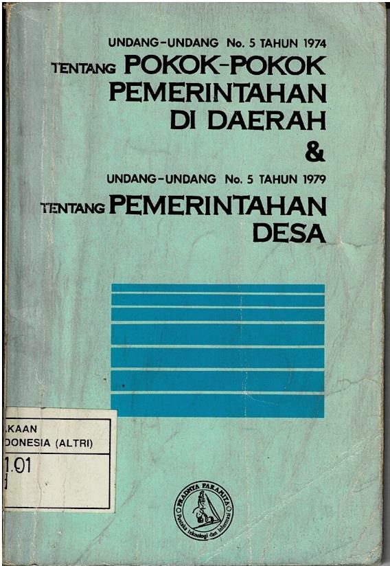 Undang - Undang No.5 Tahun 1974 Tentang Pokok - Pokok Pemerintahan Di Daerah & Undang - Undang No.5 Tahun 1979 Tentang Pemerintahan Desa