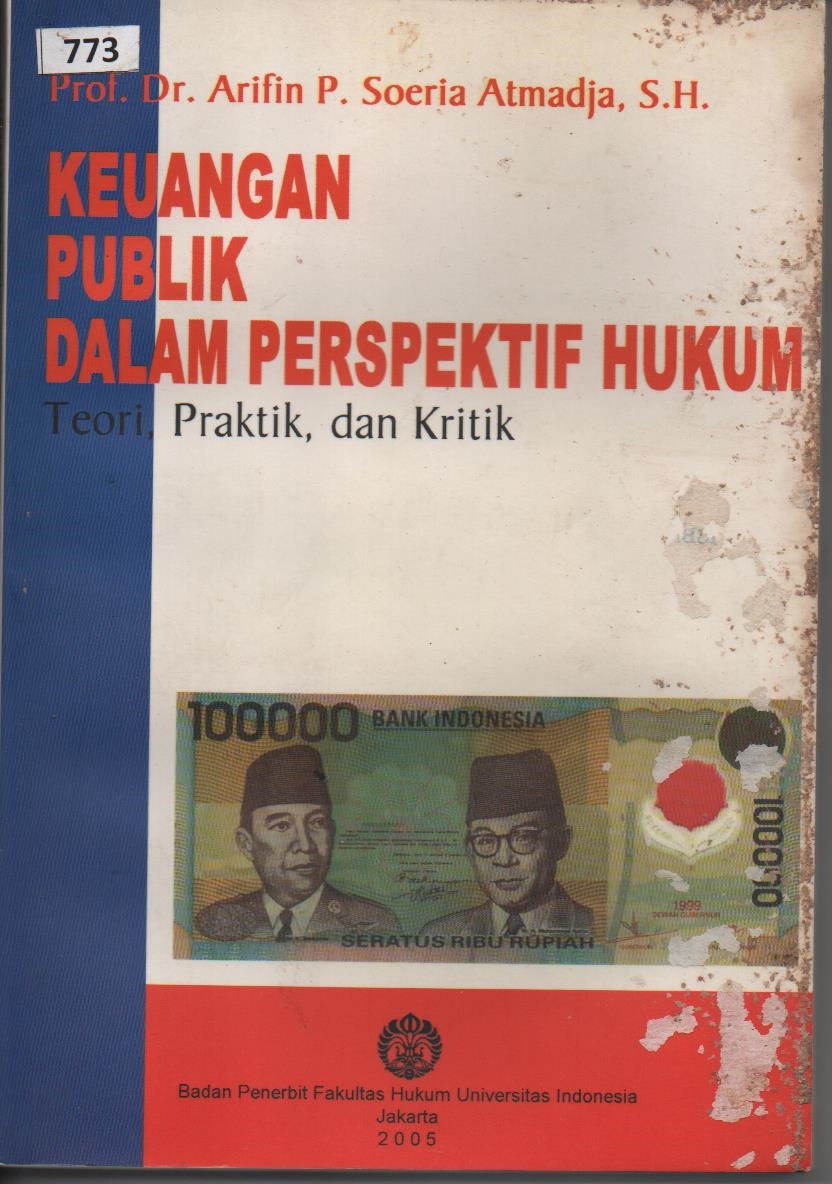 Keuangan Publik Dalam Perspektif Hukum : Teori, Praktik, Dan Kritik