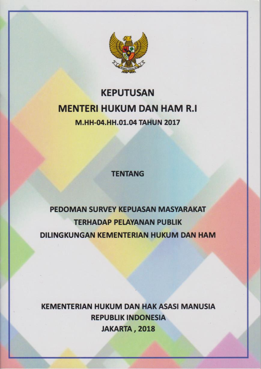 Keputusan Menteri Hukum Dan HAM R.I M.HH-04.HH.01.04 Tahun 2017 Tentang Pedoman Survey Kepuasaan Masyarakat Terhadap Pelayanan Publik Dilingkungan Kementerian Hukum Dan HAM