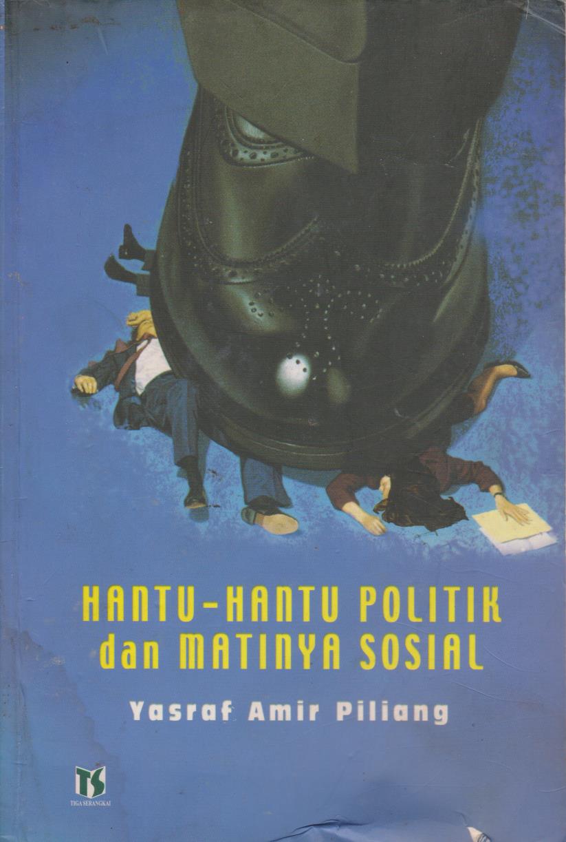 Hantu - Hantu Politik Dan Matinya Sosial