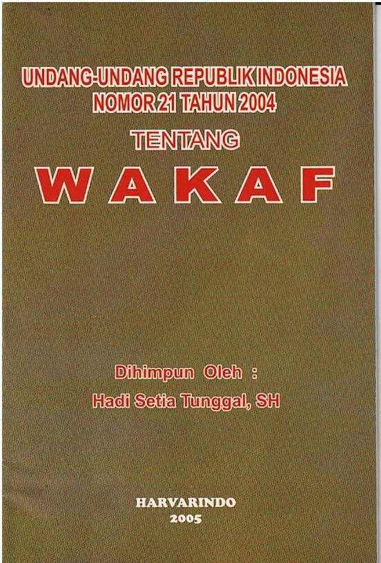 Undang - Undang Republik Indonesia Nomor 21 Tahun 2004 Tentang Wakaf