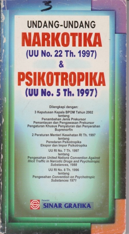 Undang - Undang Narkotika (UU No.22 Th.1997) & Psikotropika (UU No.5 Th.1997)