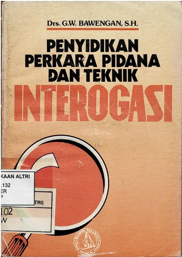 Penyidikan Perkara Pidana Dan Teknik Interogasi