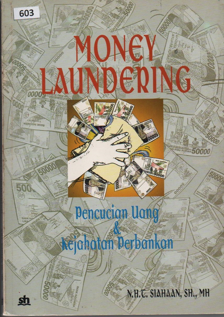 Money Laundering : Pencucian Uang & Kejahatan Perbankan