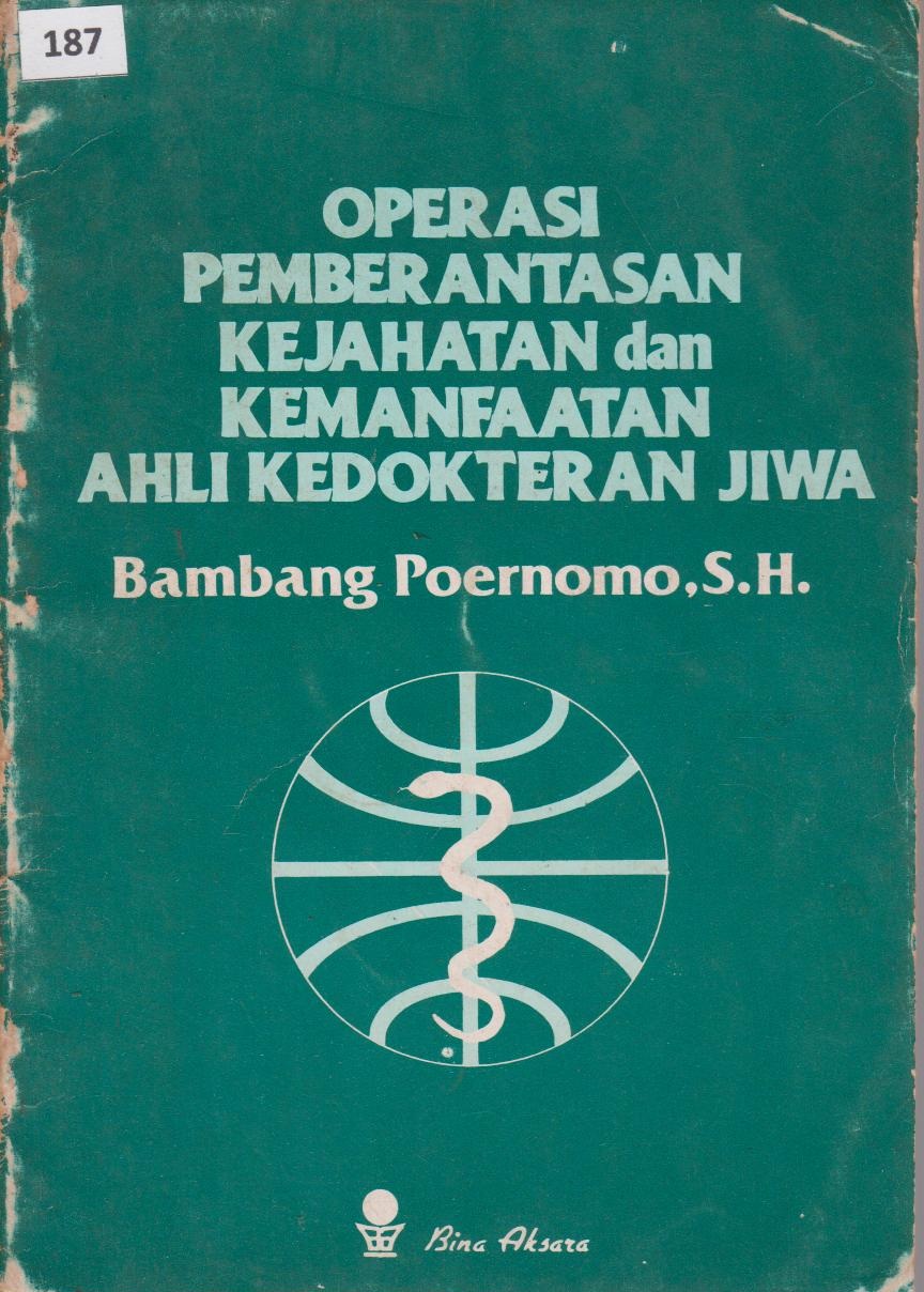 Operasi Pemberantasan Kejahatan Dan Kemanfaatan Ahli Kedokteran Jiwa