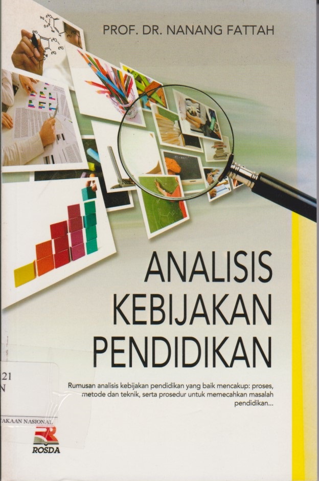 Analisis Kebijakan Pendidikan : Rumusan Analisis Kebijakan Pendidikan Yang Baik Mencakup : Proses, Metode Dan Teknik, Serta Prosedur Memecahkan Masalah Pendidikan