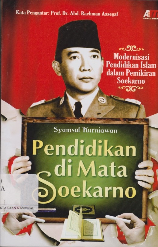 Pendidikan Di Mata Soekarno : Modernisasi Pendidikan Islam Dalam Pemikiran Soekarno