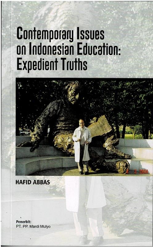 Contemporary Issues On Indonesian Education : Expedient Truths