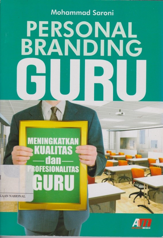 Personal Branding Guru : Meningkatkan Kualitas Dan Profesionalis Guru