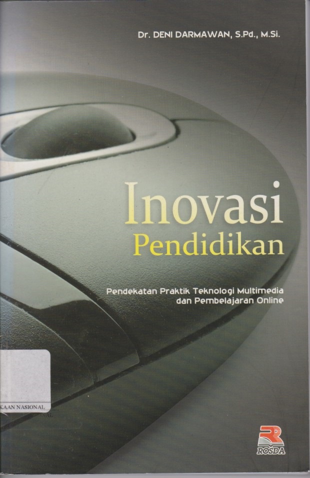 Inovasi Pendidikan : Pendekatan Praktik Teknologi Multimedia Dan Pembelajaran Online