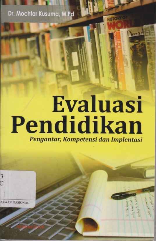 Evaluasi Pendidikan : Pengantar, Kompetensi Dan Implementasi