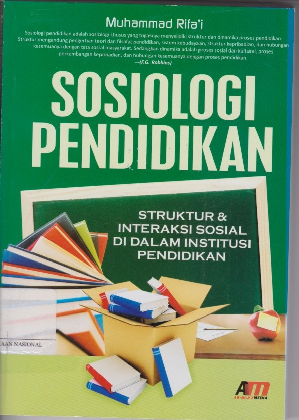 Sosiologi Pendidikan : Struktur & Interaksi Sosial Di Dalam Institusi Pendidikan