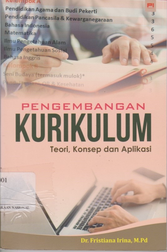 Pengembangan Kurikulum : Teori, Konsep Dan Aplikasi