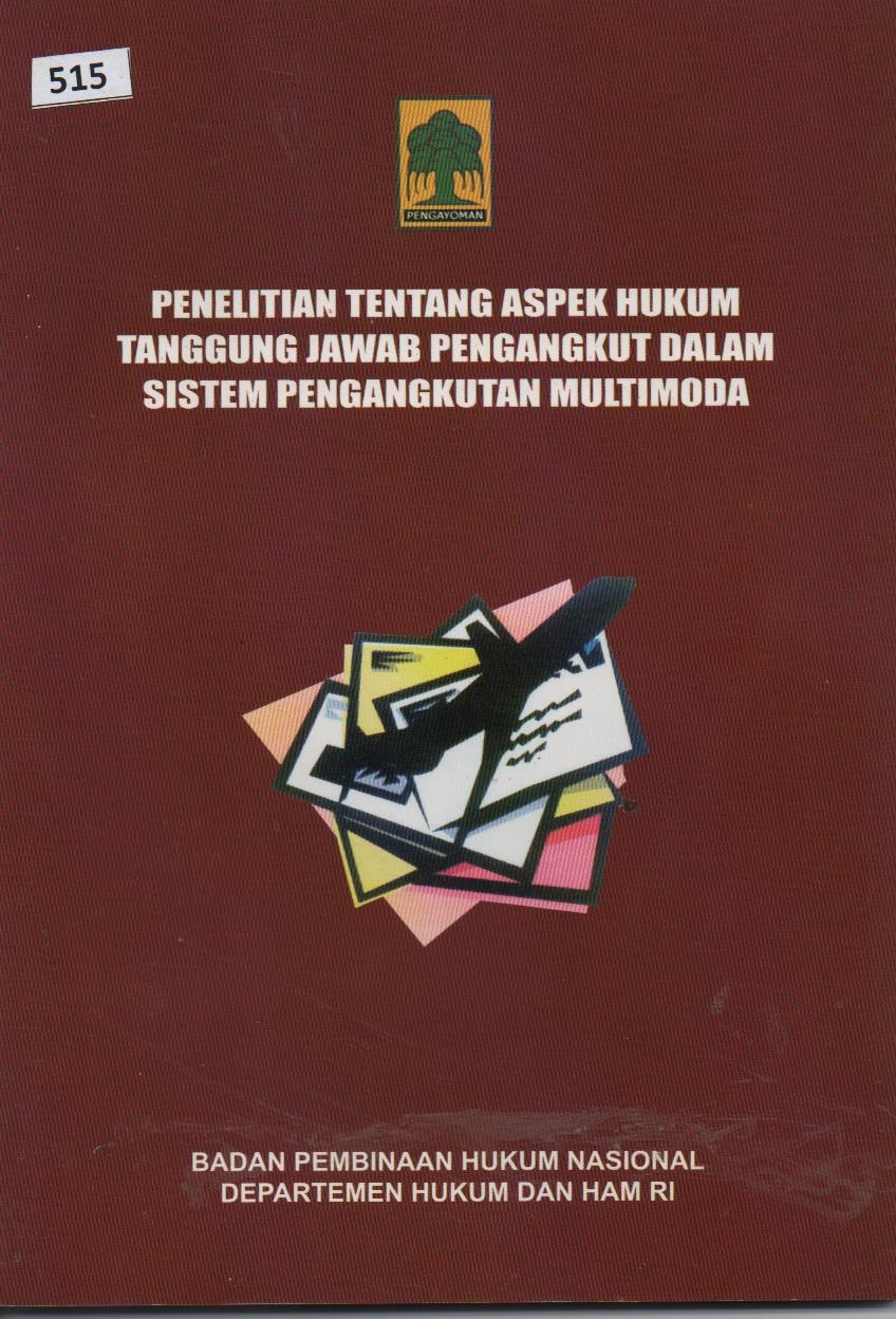 Penelitian Tentang Aspek Hukum Tanggung Jawab Pengangkut Dalam Sistem Pengangkutan Multimoda