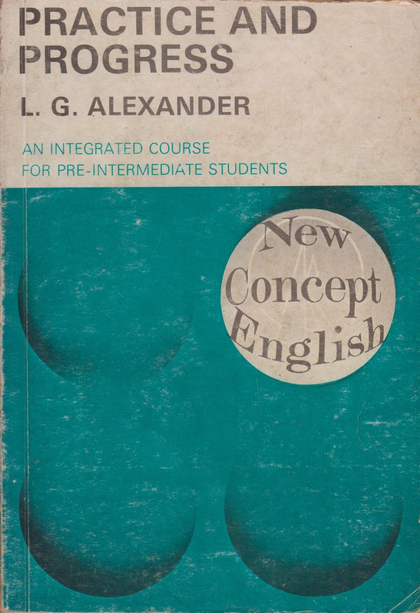 New Concept English : Practice And Progress An Integrated Course For Pre-Intermediate Students