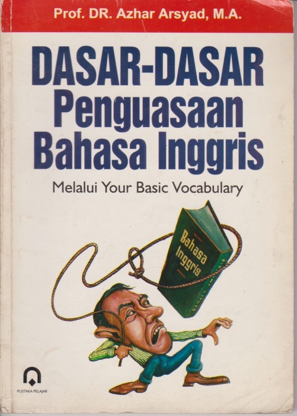 Dasar - Dasar Penguasaan Bahasa Inggris Melalui Your Basic Vocabulary