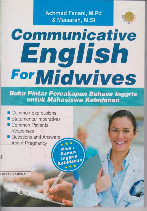 Comminicative English For Midwives : Buku Pintar Percakapan Bahasa Inggris Untuk Mahasiswa Kebidanan