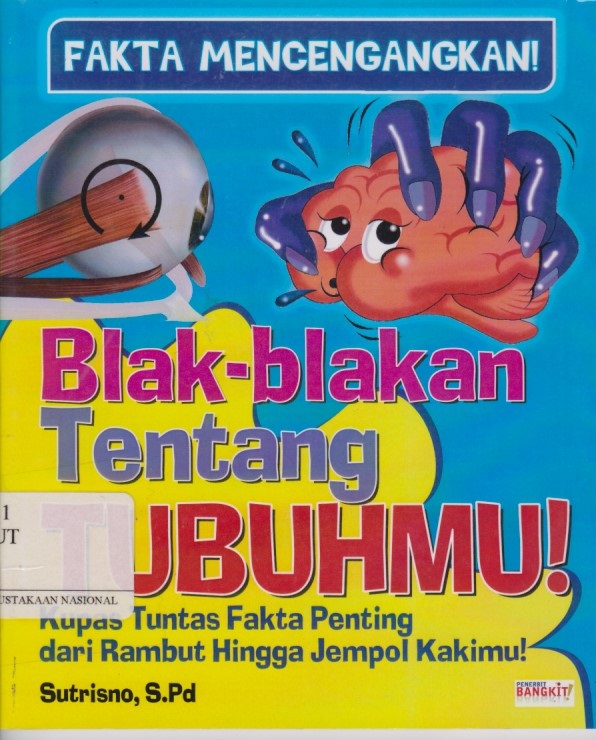 Blak - Blakan Tentang Tubuhmu! Kupas Tuntas Fakta Penting Dari Rambut Hingga Jempol Kakimu!