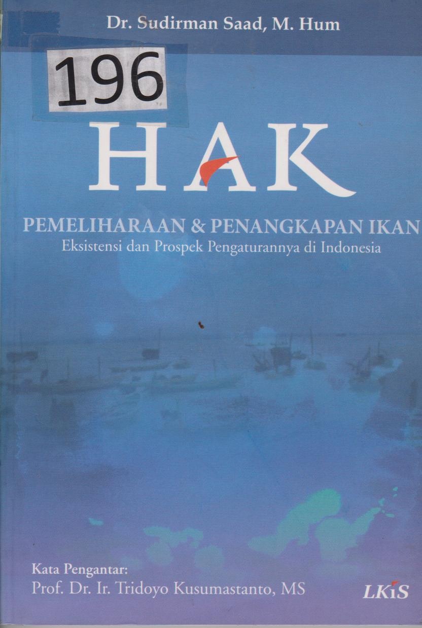 HAK Pemeliharaan & Penangkapan Ikan : Eksistensi Dan Prospek Pengaturannya Di Indonesia