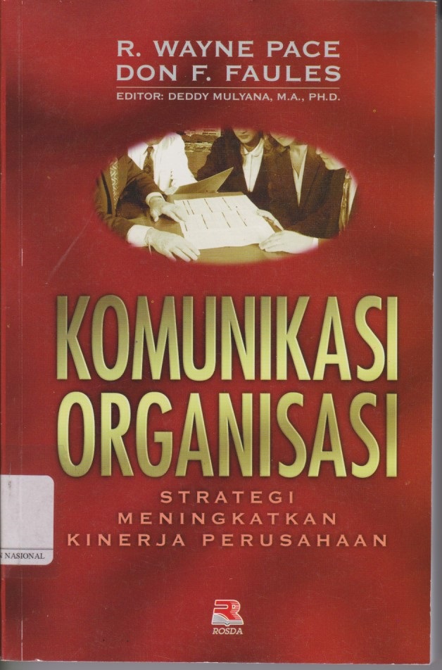 Komunikasi Organisasi : Strategi Meningkatkan Kinerja Perusahaan