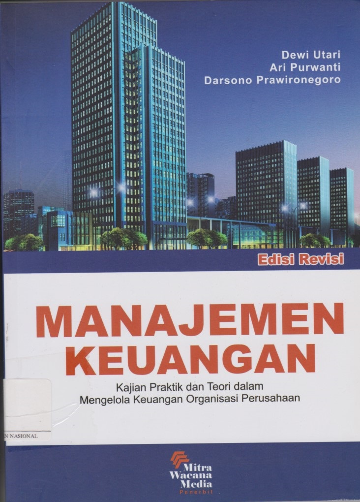 Manajemen Keuangan : Kajian Praktik Dan Teori Dalam Mengelola Keuangan Organisasi Perusahaan