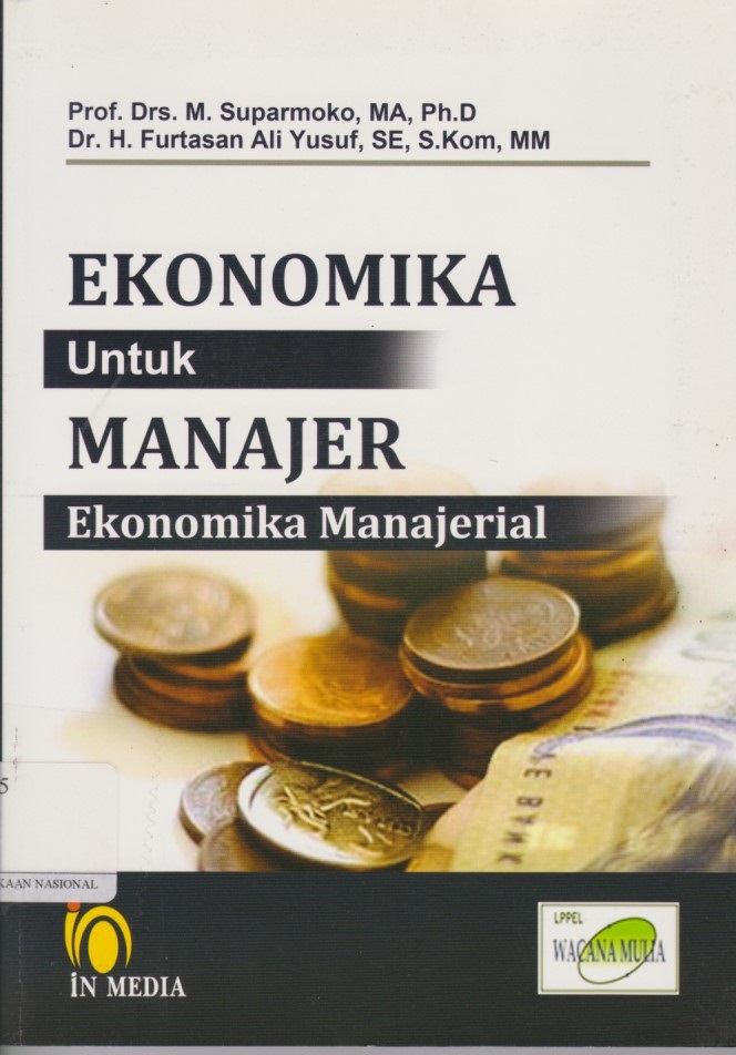 Ekonomika Untuk Manajer : Ekonomika Manajerial