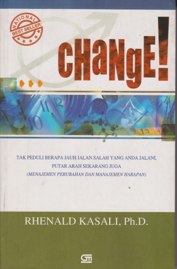 Change! Tak Peduli Berapa Jauh Jalan Salah Yang Anda Jalani, Putar Arah Sekarang Juga (Manajemen Perubahan Dan Manajemen Harapan)